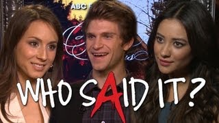 Pretty Little Liars Who Said It With Troian Bellisario Shay Mitchell amp Keegan Allen [upl. by Elbam]