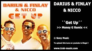 Darius amp Finlay amp Nicco  Get Up Money G Remix [upl. by Revilo]