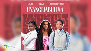 Fezeka Dlamini Nomfundo Moh and Naledi  Uyangijabulisa Official Audio [upl. by Durham]