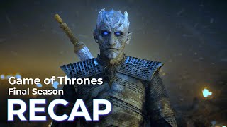 Game of Thrones RECAP the Final Season [upl. by Aitret330]