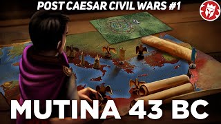 PostCaesar Civil Wars  Battle of Mutina  Roman History DOCUMENTARY [upl. by Victorine]