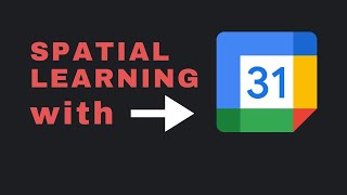 How to Use Google Calendar for Scheduling Spatial Learning Events [upl. by Wein]