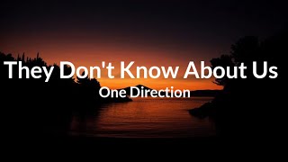 They Dont Know About Us • One Direction Lyrics [upl. by Asyral]