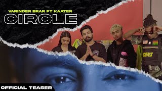 Circle  Varinder Brar Ft Kaater Official Teaser  MXRCI  Latest Punjabi Song 2021 [upl. by Hershel577]