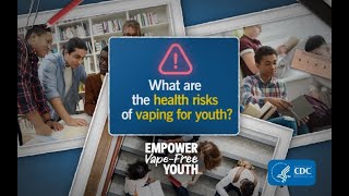 CDC Educators What Are the Health Risks of Vaping for Youth [upl. by Eelamme546]