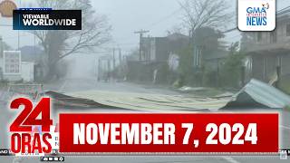 24 Oras Express November 07 2024 HD [upl. by Notelrahc]