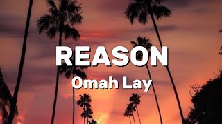 Omah Lay  Reason Lyrics [upl. by Annoed422]