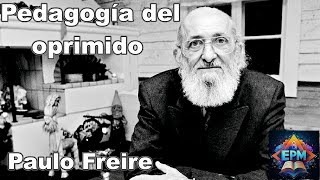 Pedagogía del oprimido  Paulo Freire [upl. by Sihonn466]