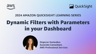 Dynamic Filters with Parameters in your Dashboard 2024 Amazon QuickSight Learning Series [upl. by Leehar824]