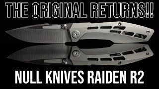 Truly Magnificent  Null Knives Raiden R2 [upl. by Dowell]