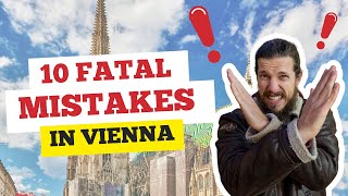 10 THINGS you should NEVER do in Vienna  2023 [upl. by Laurice]