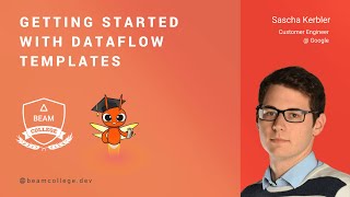 Getting started with Dataflow templates  Beam College 2024 [upl. by Sumaes679]