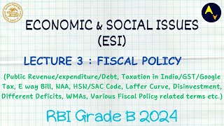 Lecture 3 🧑‍🏫 Fiscal Policy  Economic and Social Issues 📖  RBI Grade B 2024  ESI  RBI Exam 2024 [upl. by Ybanrab731]