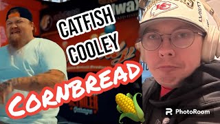 Catfish Cooley ft Fj Outlaw Cornbread Reaction [upl. by Os]