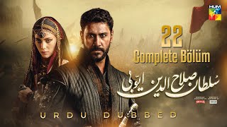 Sultan Salahuddin Ayyubi  Complete Bölüm 22  Urdu Dubbed  6th Oct 2024  HUM TV [upl. by Zipnick]