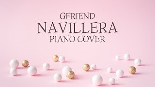 여자친구 GFRIEND  너 그리고 나 NAVILLERA  Kpop Piano Cover [upl. by Ardnusal]