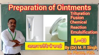 Methods of Preparation of Ointment  Semisolid Dosage Form  Ointments  Pharmaceutics  L40 [upl. by Yran]