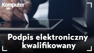 Podpis elektroniczny kwalifikowany  czym jest i jak go używać KŚ wyjaśnia [upl. by Notwal705]