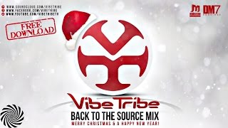 Vibe Tribe  Back To The Source MIX Retro Set [upl. by Ydnas]