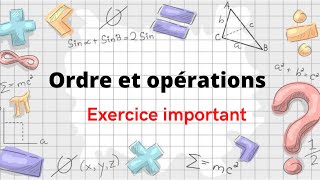 Ordre et opérations 3ème année collège exercice [upl. by Ellocin]