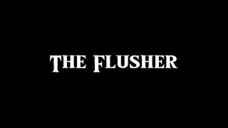 The Flusher official teaser [upl. by Aciret]