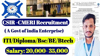 CSIR  CMERI Recruitment 2024  ITIDiplomaDegree  Govt jobs  CSIR New vacancy  CSIR CMERI Job [upl. by Kcirtemed]