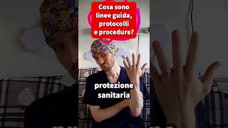 Cosa sono LINEE GUIDA PROTOCOLLI e PROCEDURE divulgazione [upl. by Llenra]