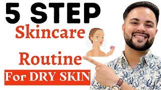 Super Hydrating 5 Step Skincare Routine For Dry Skin [upl. by Nahtanhoj530]