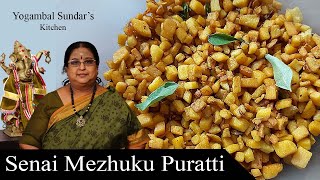 Recipe 314 Senai Mezhukku Puratti [upl. by Arimat]