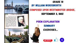 CLASS 10 UNIT 12 COMPOSED UPON WESTMINSTER BRIDGE SEPTEMBER 3 1802 POEM ANALYSIS AND EXERCISES [upl. by Eilatam]