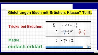 Gleichungen lösen mit Brüchen Klasse7 Teil8 Übung mit Tricks bei Brüchen [upl. by Lezti]