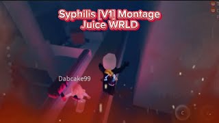 Syphilis V1 Montage by Juice WRLD [upl. by Attikin]