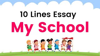 10 lines on My School  10 Line Essay on My School  Short Essay My School [upl. by Toomay]