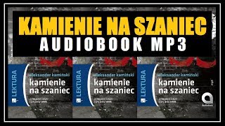 AUDIOBOOK KAMIENIE NA SZANIEC  Lektor MP3 Rozdział 1 pobierz całość w MP3 [upl. by Gove662]