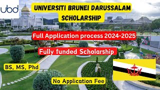 University of Brunei Darussalam fully funded Scholarship 2024  Application process  BS MS PhD [upl. by Desdamona]