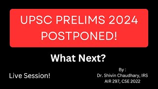 UPSC Prelims 2024 Postponed What next [upl. by Fishback90]