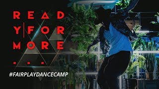 Fair Play Dance Camp 2018  Ready For More  Official Promo [upl. by Lilah]