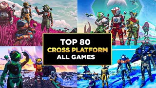 Top 50 Best CROSSPLATFORM Games of All Time Xbox Play Switch Mobile Pc [upl. by Barnet]