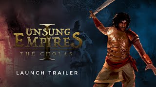 Unsung Empires The Cholas Prologue Finale  Official Launch Trailer  PC [upl. by Suidaht91]