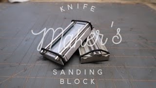 How to make a knife makers sanding block [upl. by Morrill817]