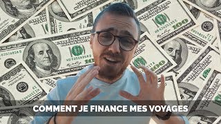 COMMENT JE FINANCE MES VOYAGES [upl. by Uahsoj681]