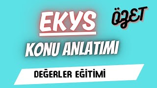 EKYS Değerler Eğitimi Özet Konu anlatımı [upl. by Lynch]