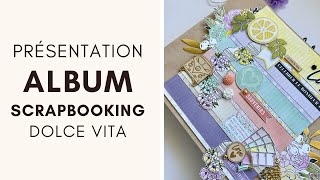 ALBUM SCRAPBOOKING  quotDOLCE VITAquot  par Juliette Scraplife [upl. by Aivitnahs]