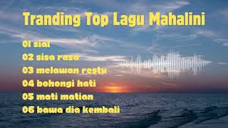 MAHALINI FULL ALBUM  SISA RASA  MELAWAN RESTU  MATIMATIAN  TOP HITS VIRAL MAHALINI [upl. by Drofnil]