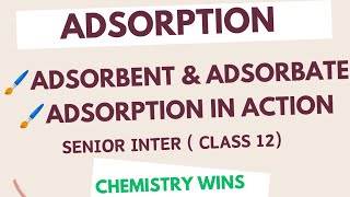 ADSORPTION  ADSORBENT amp ADSORBATE WITH EXAMPLES sadhanadhananjaya chemistry [upl. by Eenor671]