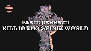 Black Sabbath  Kill In The Spirit World Official Audio [upl. by Curtis]