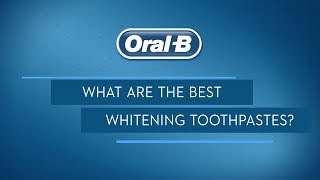 What are the Best Whitening Toothpastes  OralB [upl. by Zachar]