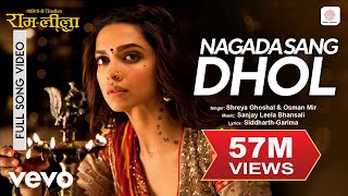 Nagada Sang Dhol Full Video  RamLeelaShreya GhoshalRanveer amp DeepikaOsman Mir [upl. by Carce]