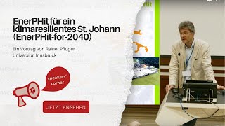 EnerPHit für ein klimaresilientes St Johann EnerPHitfor2040 [upl. by Sklar]