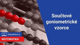 Součtové vzorce  1222 Goniometrie  Matematika  Onlineschoolcz [upl. by Rodenhouse]